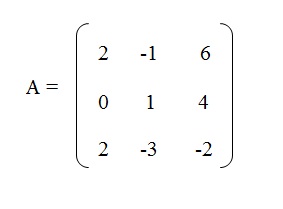 na figura temos uma matriz A com os elementos 2, menos 1 e 6 na primeira linha, os elementos 0, 1 e 4 na segunda linha
          e os elementos 2, menos 3 e menos 2 na terceira linha.