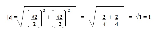 na figura temos módulo de z igual a raiz de (raiz quadrada de 2 dividido por 2) ao quadrado + (raiz quadrada de 2 dividido por 2) ao
          quadrado. Tudo isso é igual a raiz quadrada de (2 sobre 4 + 2 sobre 4). Tudo isso é igual a raiz quadrada de 1 que é 
          igual a 1.